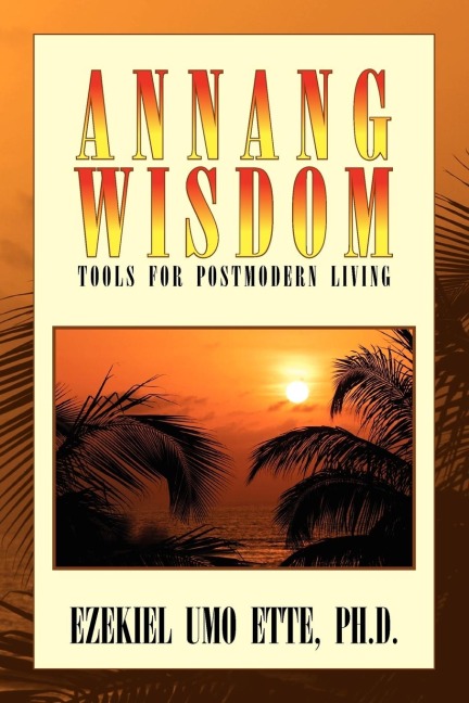 Annang Wisdom: Tools for Postmodern Living