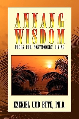 Annang Wisdom Tools for Postmodern Living