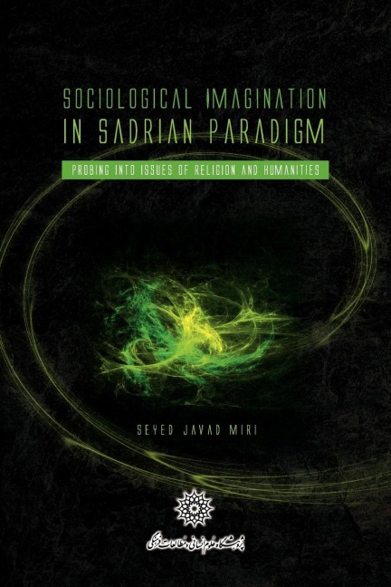 Sociological Imagination in Sadrian Paradigm