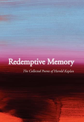 Redemptive Memory Collected Poems of Harold Kaplan