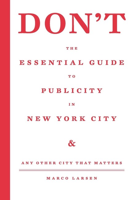 Dont the Essential Guide to Publicity in New York City