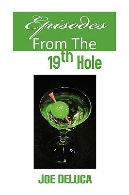 Episodes from the 19th Hole