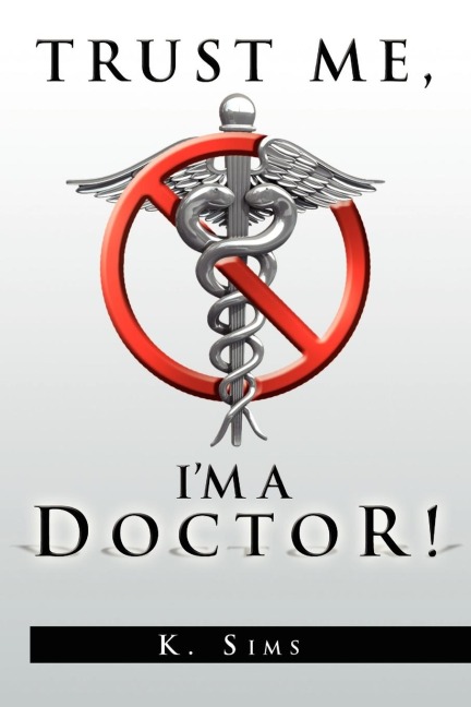 Trust Me, Im a Doctor!