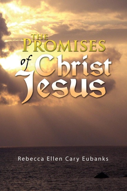The Promises of Christ Jesus