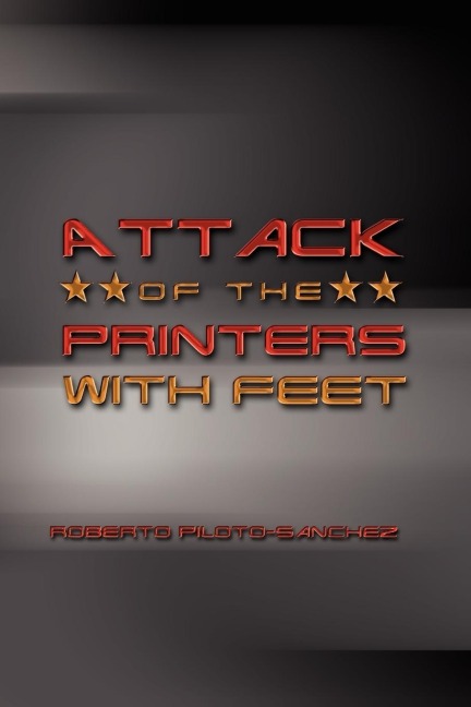 Attack of the Printers with Feet