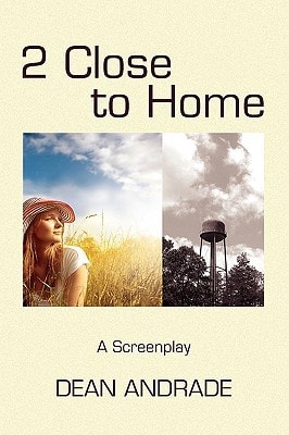 2 Close to Home A Screenplay