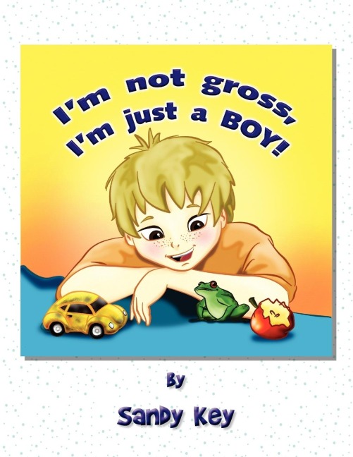 Im Not Gross, Im Just a Boy!