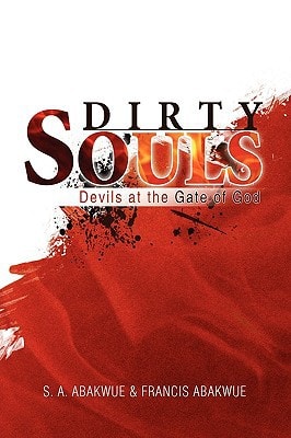 Dirty Souls Devils at the Gate of God