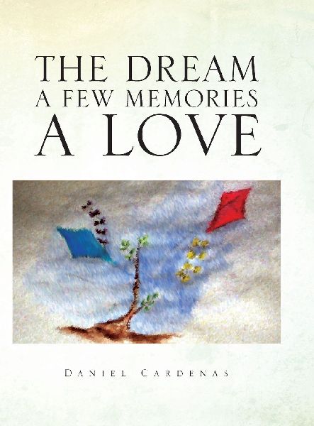 The Dream A Few Memories A Love