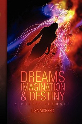 Dreams Imagination and Destiny A Poetic Journey
