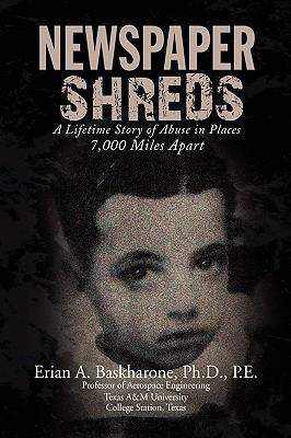 Newspaper Shreds: A Lifetime Story of Abuse in Places 7,000 Miles Apart