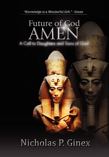 Future of God Amen A Call to Daughters and Sons of God