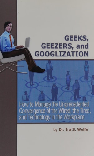 Geeks, Geezers, and Googlization
