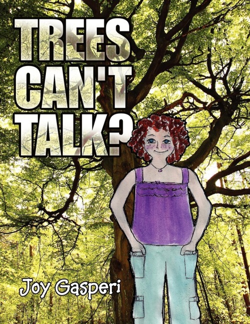 Trees Cant Talk?