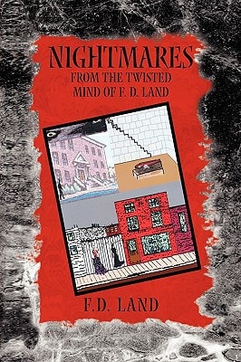 Nightmares Book III From the Twisted Mind of F. D. Land