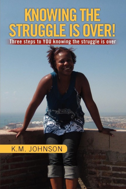 Knowing the Struggle Is Over!
