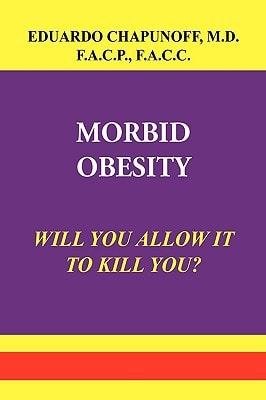 Morbid Obesity Will You Allow It to Kill You?