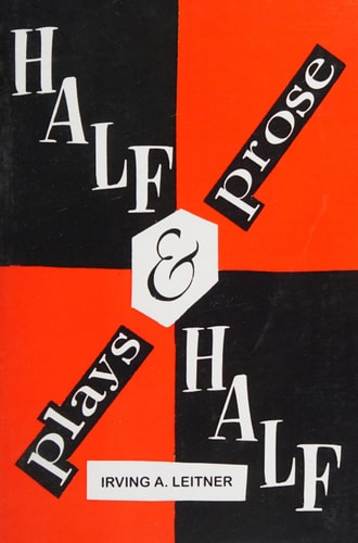 Half and Half- -Plays and Prose
