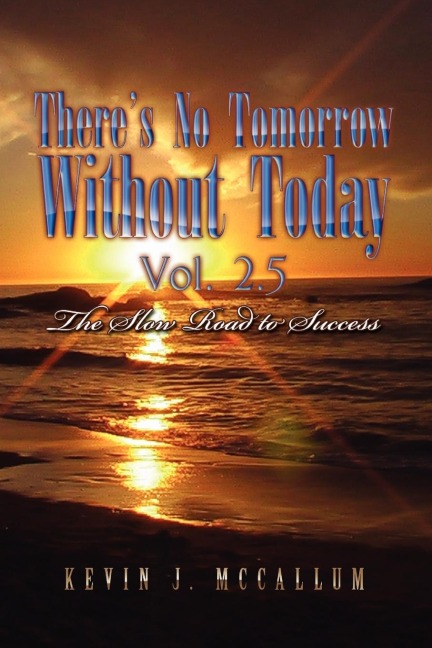 Theres No Tomorrow Without Today Vol. 2.5