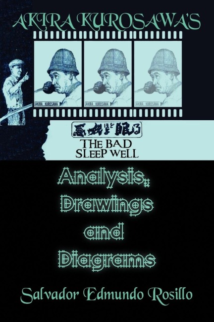 Akira Kurosawas the Bad Sleep Well: Analysis, Drawings and Diagrams