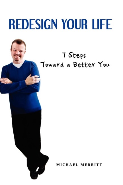 Redesign Your Life: 7 Steps Toward a Better You