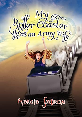 My Roller Coaster Life as an Army Wife