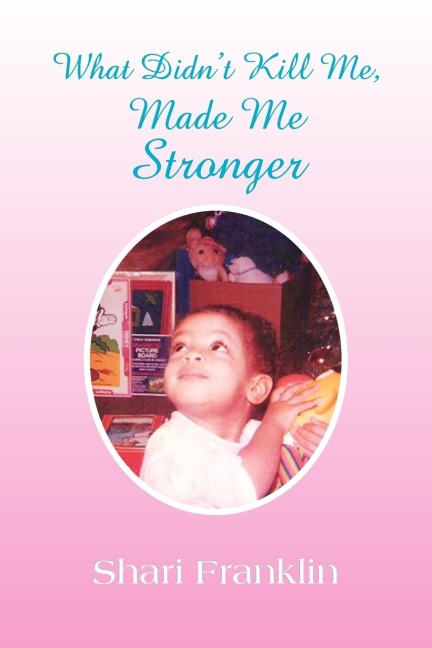 What Didnt Kill Me, Made Me Stronger