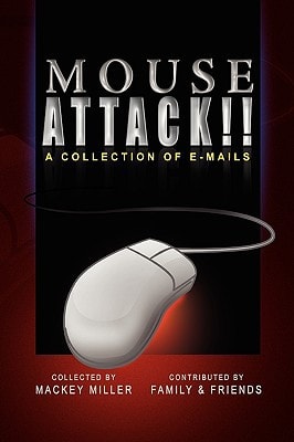 Mouse Attack!! A Collection of E-Mails