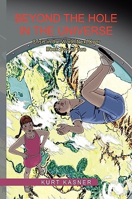Beyond the Hole in the Universe Crisis in the World Next Door: Book Two of Two