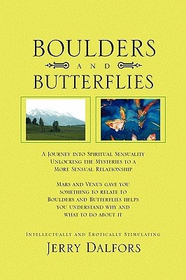 Boulders and Butterflies A Journey Into Spiritual Sensuality