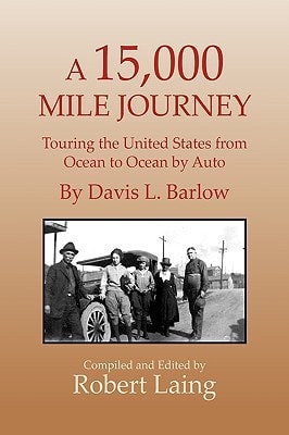 A 15,000 Mile Journey Touring the United States from Ocean to Ocean by Auto