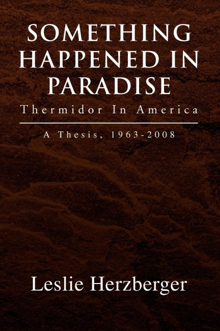 Something Happened In Paradise: Thermidor In America