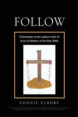 Follow Commentary on the Spoken Words of Jesus in Matthew of the Holy Bible