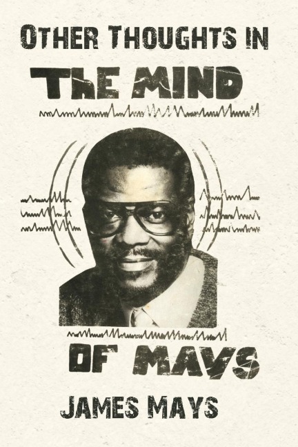 Other Thoughts in the Mind of Mays