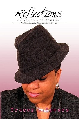 Reflections: an Intimate Journal A Collection of Poems and Short Stories