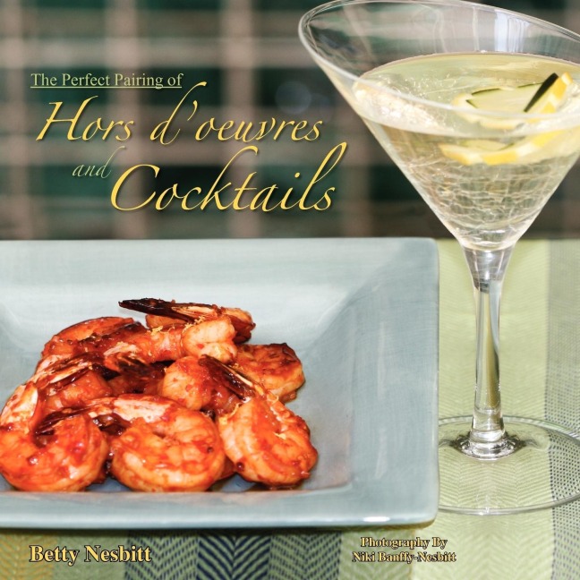 The Perfect Pairing of Hors doeuvres & Cocktails