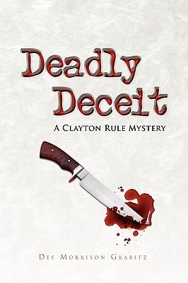Deadly Deceit A Clayton Rule Mystery