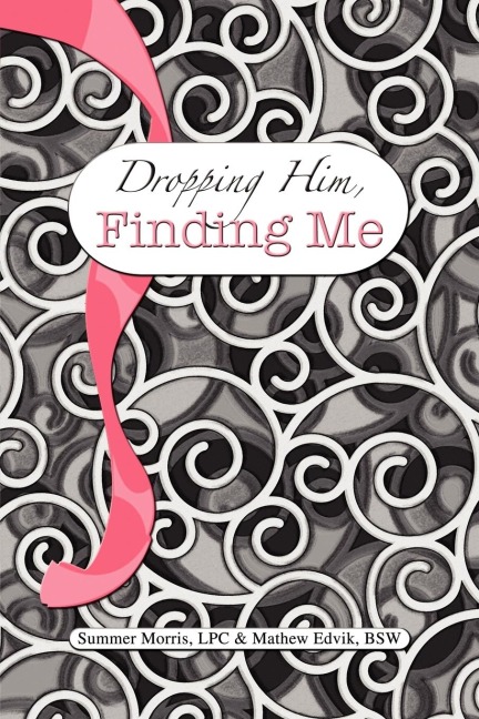 Dropping Him, Finding Me
