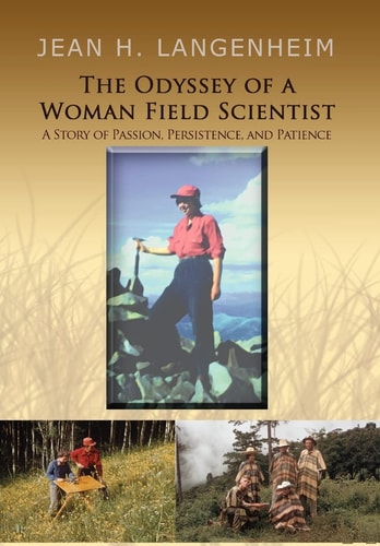 The Odyssey of a Woman Field Scientist A Story of Passion, Persistence, and Patience
