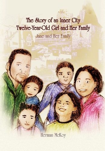 The Story of an Inner City Twelve-Year-Old Girl and Her Family Jane and Her Family
