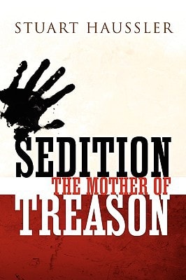 Sedition The Mother of Treason