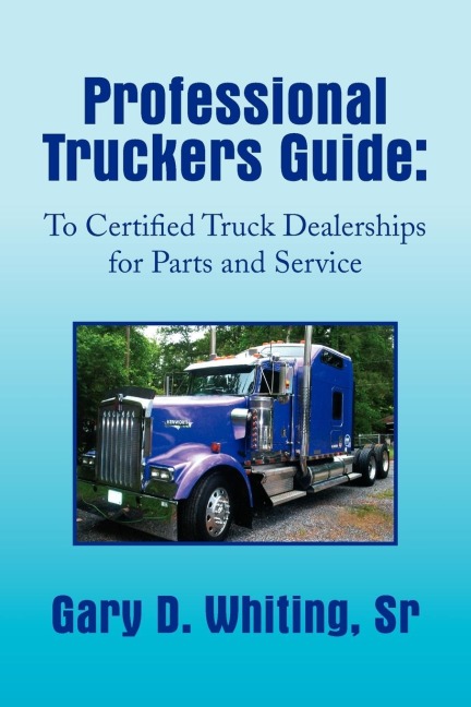 Professional Truckers Guide: To Certified Truck Dealerships for Parts and Service