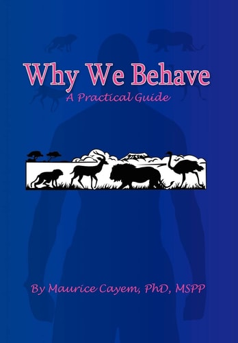 Why We Behave A Practical Guide