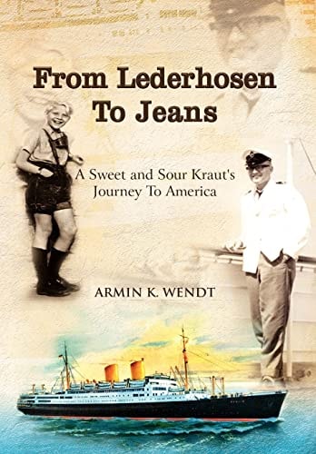 From Lederhosen to Jeans A Sweet and Sour Kraut's Journey to America