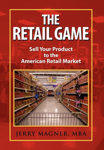 The Retail Game Sell Your Product to the American Retail Market