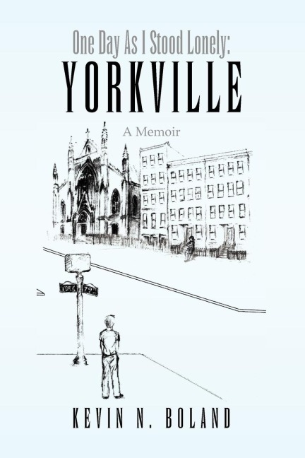 One Day as I Stood Lonely: Yorkville
