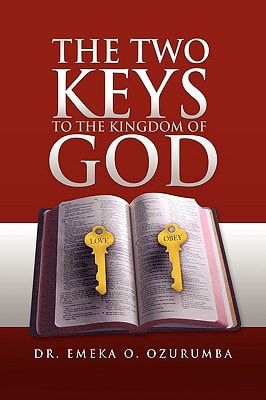 The Two Keys to the Kingdom of God