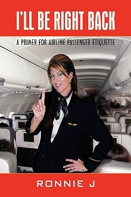 I'll Be Right Back A Primer for Airline Passenger Etiquette