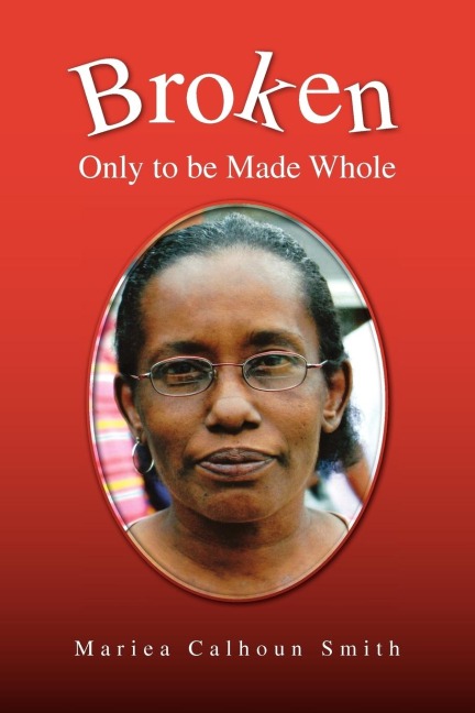 Broken: Only to Be Made Whole