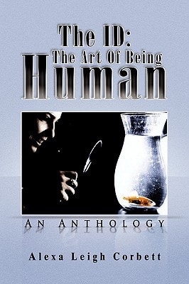 The ID: the Art of Being Human An Anthology